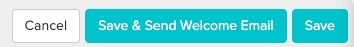 An image of where to find and select the Save and Send Welcome email option